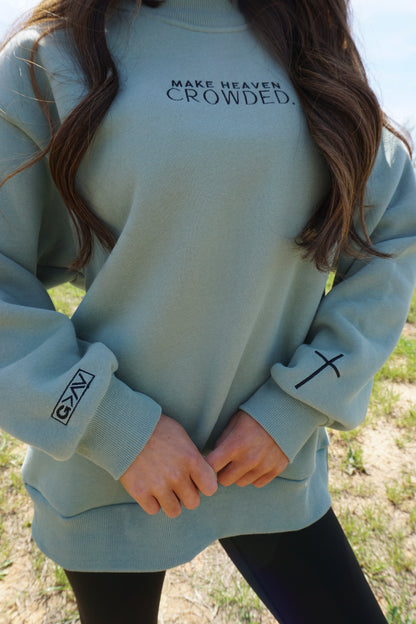 Make Heaven Crowded Mockneck Sweatshirt