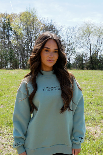 Make Heaven Crowded Mockneck Sweatshirt
