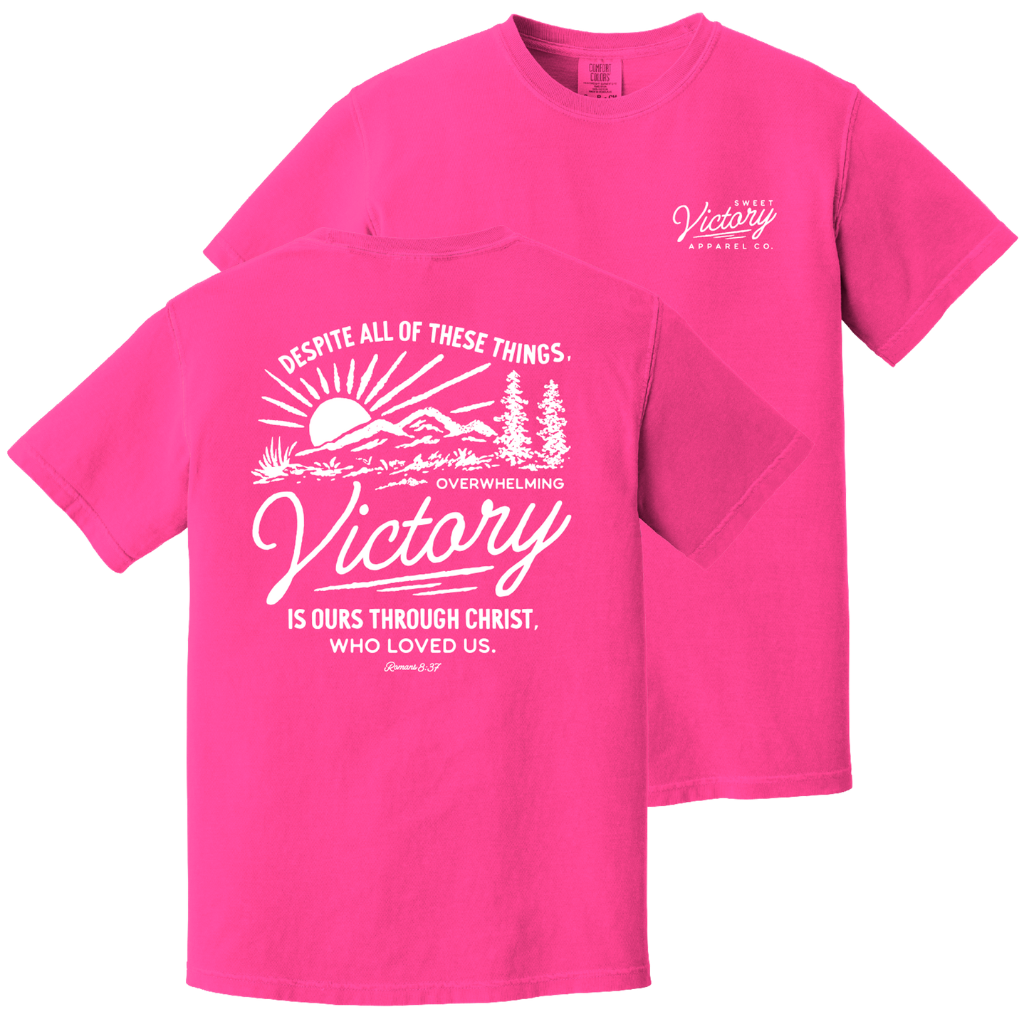 Romans 8:37 Neon Pink Comfort Colors Tee